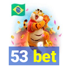 53 bet